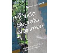 Mi Vida Secreta. Volumen I: Memorias sexuales de un caballero victoriano (Mi Vida Secreta (Edición Íntegra))