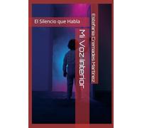 Mi Voz Interior: El Silencio que Habla
