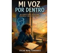 MI VOZ POR DENTRO: Un cuento sobre autoestima, resiliencia y crecer sin máscaras
