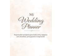 Mi Wedding Planner: Organizador premium completo para boda civil y religiosa con checklists, presupuesto e inspiración