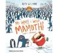 Mi Wnes i Weld Mamoth! / I Did See a Mammoth!