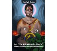 Mi Yo Trans- Siendo: La imagen del Yo Trans-siendo, está permeada por las injurias de lo absurdo