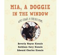 Mia, a Doggie in the Window: Who Found a Forever Home