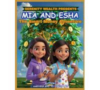 MIA AND ESHA - The Smart Money Adventure: Serenity Wealth Presents | Financial Literacy made fun for Children