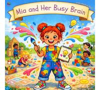 Mia and Her Busy Brain: Understanding ADHD (Brilliant Brains)
