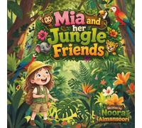 Mia and her Jungle Friends: The Little Explorer in the Jungle