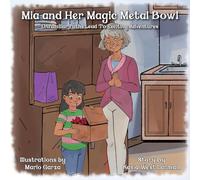 Mia and Her Magic Metal Bowl