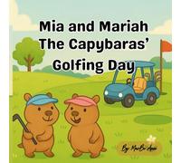 Mia and Mariah the Capybaras' Golfing Day
