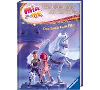 Mia and me - Das Geheimnis von Centopia: Das Buch zum Film
