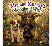 Mia and Murray’s Woodland Wish