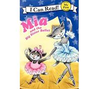 MIA and the Big Sister Ballet (My First I Can Read)
