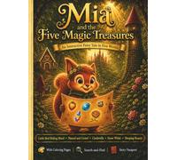 Mia and the Five Magic Treasures: A Magical Journey Through 5 Classic Fairy Tales with Coloring, Searching & Your Own Passport (Mia's Magical Treasure Adventures)