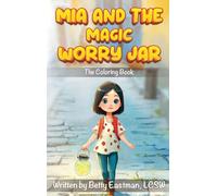 MIA and the Magic Worry Jar: The Coloring Book