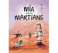 Mia and the Martians: 1 (Mia Explores)