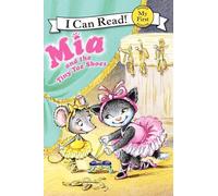 Mia and the Tiny Toe Shoes (My First I Can Read)