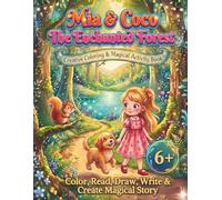 Mia & Coco The Enchanted Forest: Creative Coloring & Magical Activity Book