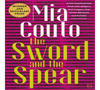 Mia Couto Sword & the Spear Paperback Book Mia Couto Multicolor