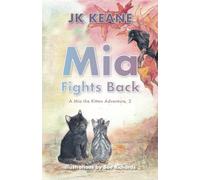 Mia Fights Back: A Mia the Kitten Adventure, 2 (Mia the Kitten Adventure Series)