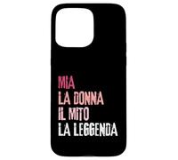 Mia La Donna Il Mito La Leggenda Festa di Compleanno Case for iPhone 15 Pro Max