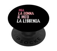 Mia La Donna Il Mito La Leggenda Festa di Compleanno PopSockets Adhesive PopGrip