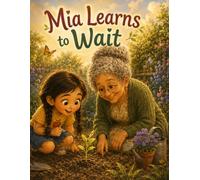 Mia Learns to Wait