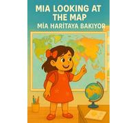 MIA LOOKING AT THE MAP MİA HARİTAYA BAKIYOR: Dual Language English and Turkish 6-8 years: 1 (Mia Adventures)