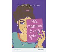 Mia mamma è una spia