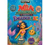 Mia Meerjungfraus magisches Englisch-ABC: : Spielerisch Englisch lernen, Wörter entdecken und ausmalen - für Kinder von 4-8 Jahren, Premium-Farbe Version (Elias Storm-Kids Serie)