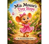 Mia Mouse's Tiny Steps (The Critter Crew)