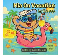 Mia On Vacation: By the See|Cute Summer-Themed Coloring Book for Kids Ages 4-8