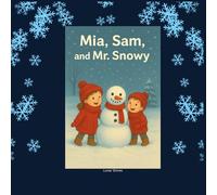 Mia, Sam, and Mr. Snowy