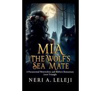 Mia: The Wolf's Sea Mate: 1 (Land & Water)