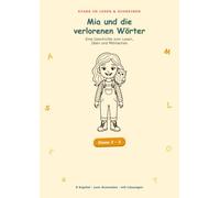 Mia und die verlorenen Wörter: Eine Geschichte zum Lesen, Üben und Mitmachen - LRS-Förderung Klasse 2-3 (Stark im Lesen & Schreiben)