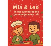 Mia und Leo: In der Wunderküche - Winter -