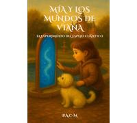 Mía y los Mundos de Viana: El Experimento del Espejo Cuántico
