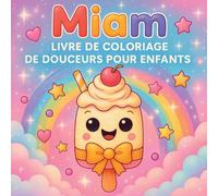 Miam - Livre de coloriage de douceurs pour enfants