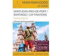 Miam Miam Dodo Camino Francés édition 2025 (Saint-Jean-Pied-de-Port à Santiago) (2025)