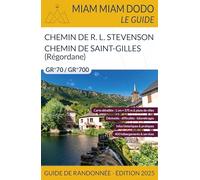Miam Miam Dodo Chemin de Stevenson et Saint-Gilles (Regordane) édition 2025: Miam Miam Dodo Chemin de Stevenson et Saint-Gilles (Regordane) édition 2025
