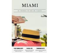 MIAMI 21 things to do in 7 days: Travel Guide - Must-Visit Attractions, Top Spots, and Insider Tips for a Memorable Itinerary.