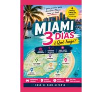 Miami 3 días: Guía completa para disfrutar la ciudad como un local