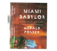 Miami Babylon: Crime, Wealth, and Power-A Dispatch from the Beach