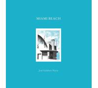 Miami Beach : Jose Gelabert-Navia (World’s great cities)