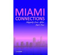 Miami Connections: Happily Ever After. Part Two