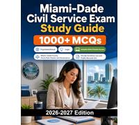 Miami-Dade Civil Service Exam Study Guide: County public sector exam with clerical and administrative testing
