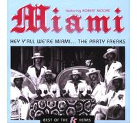 Miami Feat Robert Moo - Hey Y'All We're Miami