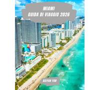 MIAMI GUIDA DI VIAGGIO 2026