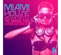 Miami House Architects - The Annual EDM - Electronic Dance Music 2016