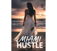 Miami Hustle Book: A Crime Thriller