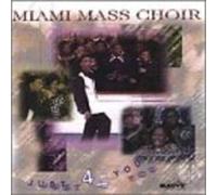 Miami Mass Choir - Just 4 You