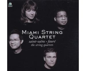 Miami String Quartet - Saint-Saens & Faure: String Quartets